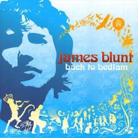 Back To Bedlam - Blunt, James Cd Album