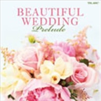 Beautiful Wedding: Prelude - Various Cd Album