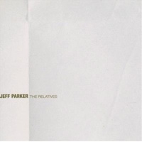 Relatives - Parker, Jeff Cd Album