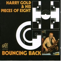 Bouncing Back - Gold, Harry And His Pieces Of Eight Cd Album
