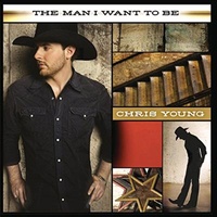 Man I Want To Be - Young, Chris Cd Album