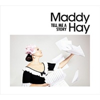 Tell Me A Story - Hay, Maddy Cd Album