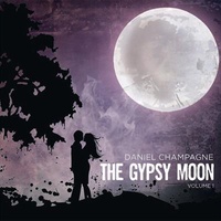 Gypsy Moon: Vol1 - Champagne, Daniel Cd Album