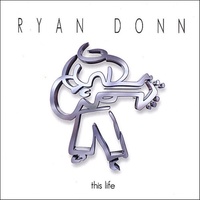 This Life - Donn, Ryan Cd Album