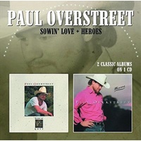 Sowin Love/Heroes - Overstreet, Paul Cd Album