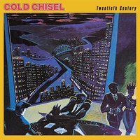 Twentieth Century - Cold Chisel Cd Album