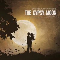 Gypsy Moon: Vol2 - Champagne, Daniel Cd Album