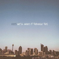Well Make It Through This - Vices Cd Album