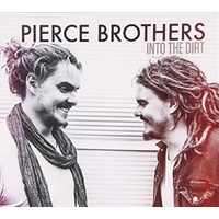 Into The Dirt - Pierce Brothers Cd Album