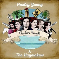 Flinders Parade - Young, Harley  And The Haymakers Cd Album