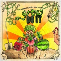 Grow Do It - Formidable Vegetable Sound System Cd Album