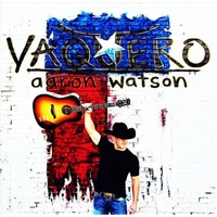 Vaquero - Watson, Aaron Cd Album