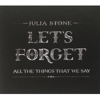 Lets Forget All The Things Tha - Stone, Julia Cd Album