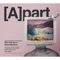 Apart - Kirkwood, Ellen And Sirens Big Band Cd Album