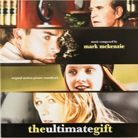 Ultimate Gift, The - Soundtrack: Mark Mckenzie Cd Album
