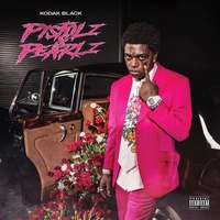 Pistolz And Pearlz - Kodak Black Cd Album