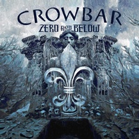 Zero And Below - Crowbar Cd Album