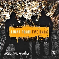 Light From The Dark - Skeletal Family Cd Album