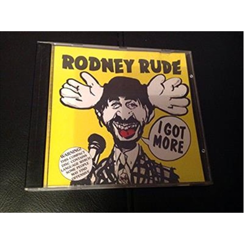 I Got More - Rude, Rodney Cd Album