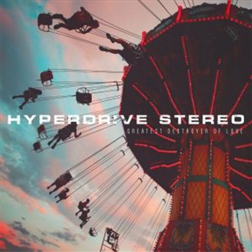 Greatest Destroyer Of Love - Hyperdrive Stereo Cd Album