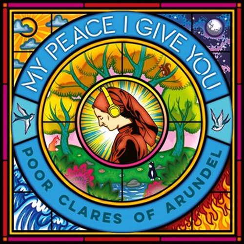 My Peace I Give You - Poor Clare Sisters Arundel Cd Album